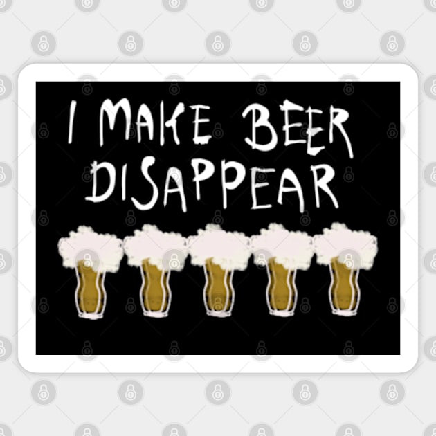 i make beer disappear Magnet by GreenRabbit